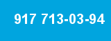 917 713-03-94 917 713-03-94